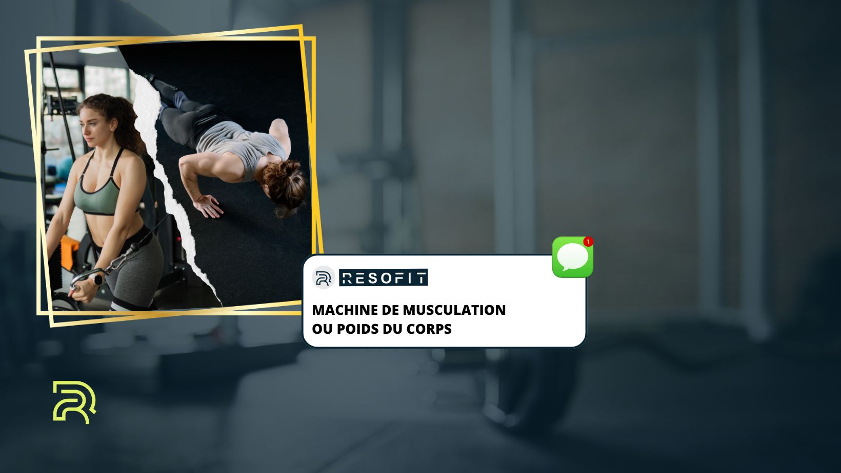 Visuel comparatif machine de musculation ou poids du corps : femme utilisant une machine de tirage en salle et personne réalisant des pompes au sol ; texte 'Machine de musculation ou poids du corps' avec logo Resofit.